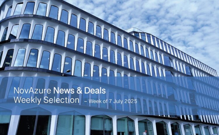 NovAzure News & Deals Weekly Selection – Week of 7 July 2025